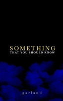 Something That You Should Know B0CVXBYM5X Book Cover