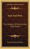 East and West. The discovery of America and other poems 101616842X Book Cover