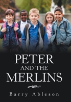 Peter and the Merlins 1664102817 Book Cover