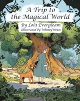 A Trip to the Magical World 196272607X Book Cover