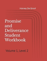 Promise and Deliverance Student Workbook: Volume 1, Level 2 1689832711 Book Cover