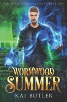 Wormwood Summer B08T4DGJ6G Book Cover