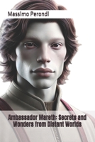 Ambassador Mareth: Secrets and Wonders from Distant Worlds B0DPHY97ZX Book Cover