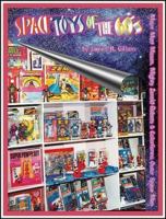Space Toys of the 60's: Major Matt Mason, Mighy Zeroid Robots & Colorforms Outer Space Men 1896522378 Book Cover