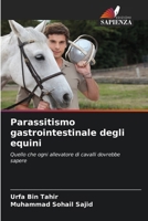 Parassitismo gastrointestinale degli equini (Italian Edition) 6208536464 Book Cover