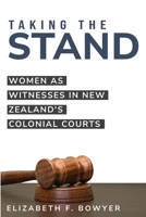 Women as Witnesses in New Zealand's Colonial Courts B0CR4D9QN6 Book Cover