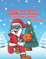 Christmas Coloring Book For Kids: Lovely Santa Christmas coloring book for kids with Christmas design | Christmas activity book for children Ages 4-8 B09DFFZ313 Book Cover