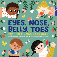 Eyes, Nose, Belly, Toes: My First Human Body Book B0DHYJ11MB Book Cover