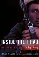 Inside the Jihad: My Life With Al Qaeda: A Spy's Story