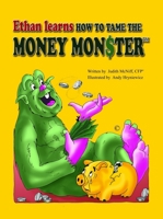 Ethan Learns How to Tame the Money Monster 0990791866 Book Cover