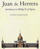Juan de Herrera: Architect to Philip II of Spain 0300049919 Book Cover