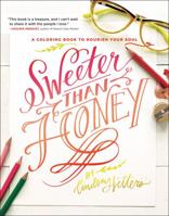 Sweeter Than Honey: A Coloring Book to Nourish Your Soul 0062651455 Book Cover