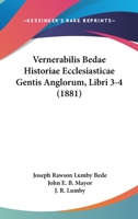 Vernerabilis Bedae Historiae Ecclesiasticae Gentis Anglorum, Libri 3-4 (1881) 1104177021 Book Cover