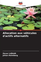 Allocation aux véhicules d'actifs alternatifs (French Edition) 6630071700 Book Cover