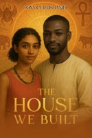 The House We Built B0G45VRX6T Book Cover