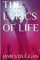 The Lyrics of Life: One Man's View 1533676712 Book Cover