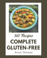 365 Complete Gluten-Free Recipes: I Love Gluten-Free Cookbook! B08QRXSS3L Book Cover