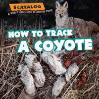 How to Track a Coyote 1477754318 Book Cover