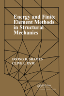 Energy and Finite Element Methods in Structural Mechanics 0891165053 Book Cover