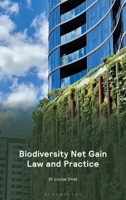 Biodiversity Net Gain Law and Practice 1526536439 Book Cover