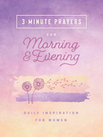 3-Minute Prayers for Morning and Evening: Daily Inspiration for Women 1636095925 Book Cover