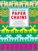 Wild Animal Paper Chains: A Complete Kit Including 12 Pre-Cut Magical Animal Stencils 0688126081 Book Cover