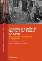 Shadows of Conflict in Northern and Eastern Sri Lanka: Socioeconomic Challenges and a Way Forward 1464813442 Book Cover
