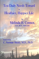 Ten Daily Needs Toward a Healthier, Happier Life 1300169419 Book Cover