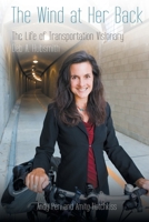 The Wind at Her Back: The Life of Transportation Visionary Deb A. Hubsmith B0CJ3KMXBK Book Cover
