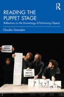 Reading the Puppet Stage: Reflections on the Dramaturgy of Performing Objects 0367561441 Book Cover