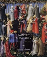 Painted Mysteries: Interpreting Great Paintings 1917458290 Book Cover
