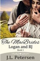 The MacBrides: Logan and RJ 1631121995 Book Cover