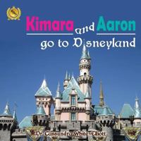 Kimara and Aaron go to Disneyland 194510211X Book Cover