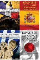 French Language Learning Crash Course + Spanish Language Learn + Greek Language Learning Crash Course + Japanese Language Learning Crash Course 1545081891 Book Cover