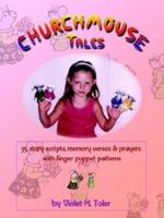 Churchmouse Tales 1403377847 Book Cover