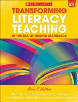 Transforming Literacy Teaching in the Era of Higher Standards: Grades K–2: Model Lessons and Practical Strategies That Show You How to Integrate the Standards to Plan and Teach With Confidence 0545614007 Book Cover