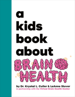 A Kids Book About Brain Health 0241743648 Book Cover