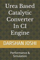 Urea Based Catalytic Converter In CI Engine: Performance & Simulation B0GZC3RN4D Book Cover