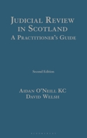 Judicial Review in Scotland: A Practitioner's Guide 1526527324 Book Cover