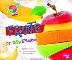 Frutas en MiPlato/Fruits on MyPlate 1429694122 Book Cover