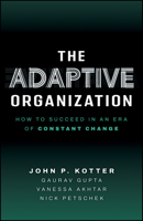 The Adaptive Organization: A Critical Thinking Framework and Toolset for Problem-Solving and Decision-Making 139446794X Book Cover