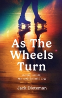 As the Wheels Turn: Skating, Dating, and Long-Distance Love B0H86MJPTQ Book Cover