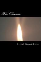 The Dream: The Dream: A Civil Rights Story 1475145489 Book Cover