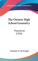 The Ontario High School Geometry Theoretical 1165685302 Book Cover