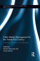 Public Media Management for the Twenty-First Century: Creativity, Innovation, and Interaction 1138653675 Book Cover