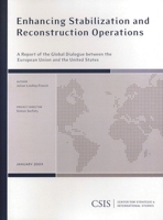 Enhancing Stabilization and Reconstruction Operations: A Report of the CSIS Global Dialogue Between the European Union and the 0892065656 Book Cover