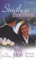 Strictly Business :The Boss's Marriage Arrangement / The Temp and the Tycoon / The Fiance Deal 0263845001 Book Cover
