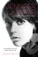 Jennifer Juniper: A journey beyond the muse 1914518136 Book Cover
