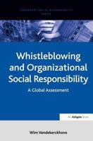 Whistleblowing and Organizational Social Responsibility: A Global Assessment 0754647501 Book Cover