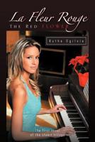 La Fleur Rouge the Red Flower 1426974655 Book Cover